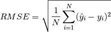 RMSE=\sqrt{\frac{1}{N}\sum_{i=1}^{N}(\hat{y}_i-y_i)^2}